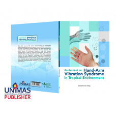 An Account on Hand-Arm Vibration Syndrome in Tropical Environment